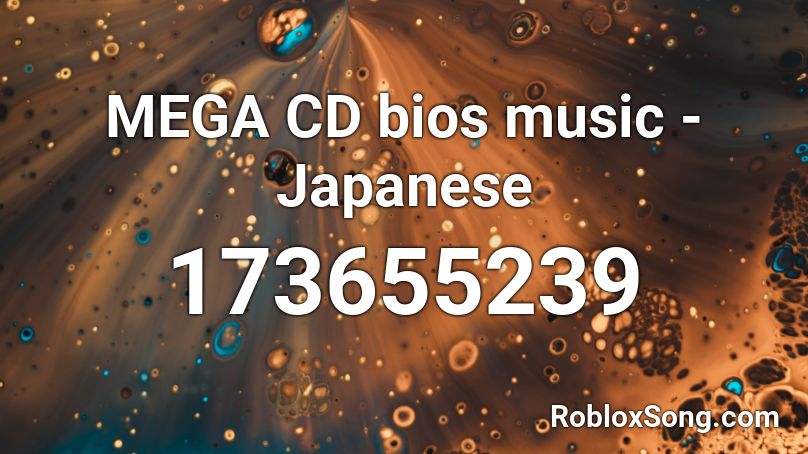 MEGA CD bios music - Japanese Roblox ID