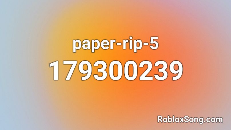 paper-rip-5 Roblox ID