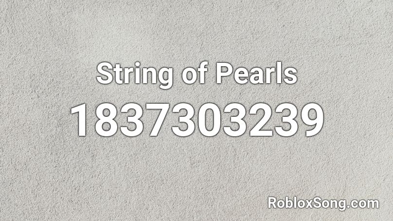 String of Pearls Roblox ID