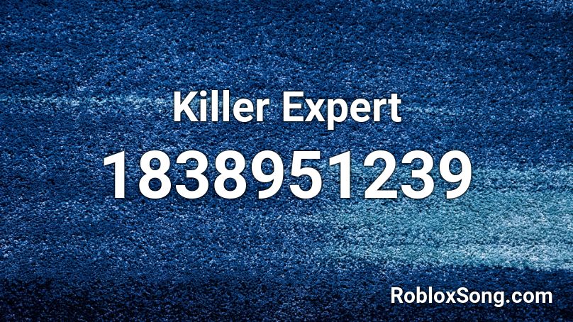 Killer Expert Roblox ID