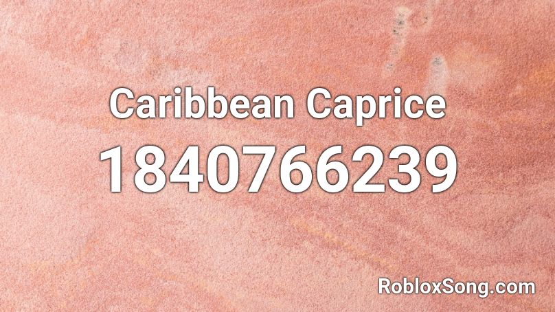 Caribbean Caprice Roblox ID