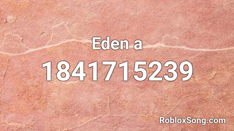 Eden a Roblox ID