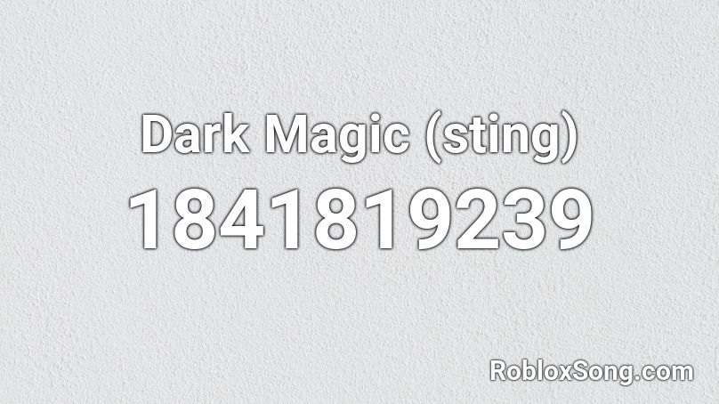 Dark Magic (sting) Roblox ID