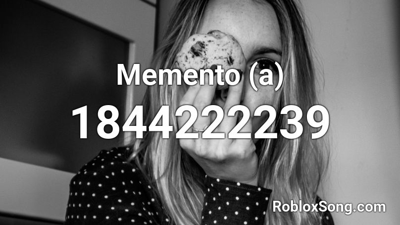 Memento (a) Roblox ID