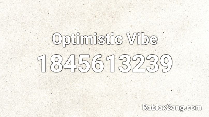 Optimistic Vibe Roblox ID