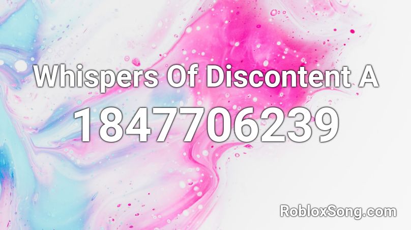 Whispers Of Discontent A Roblox ID