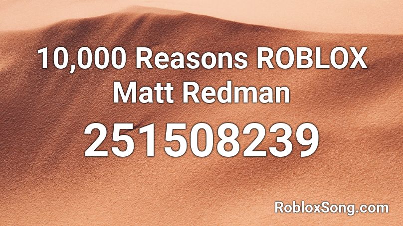 10,000 Reasons ROBLOX Matt Redman Roblox ID