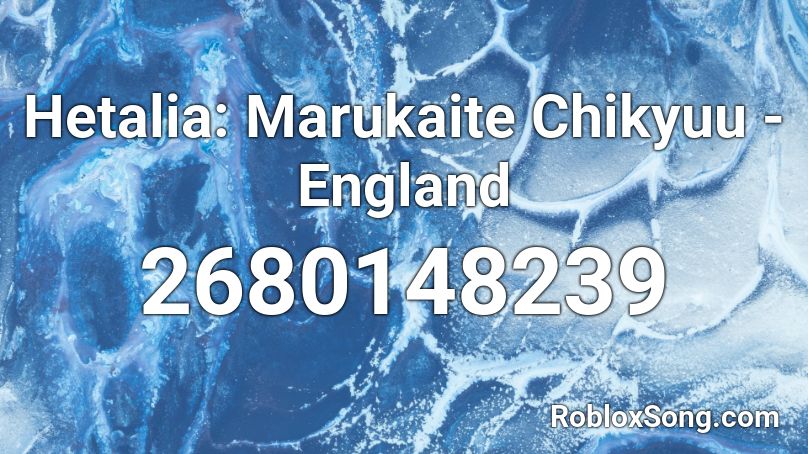 Hetalia: Marukaite Chikyuu - England Roblox ID