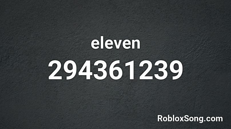 eleven Roblox ID