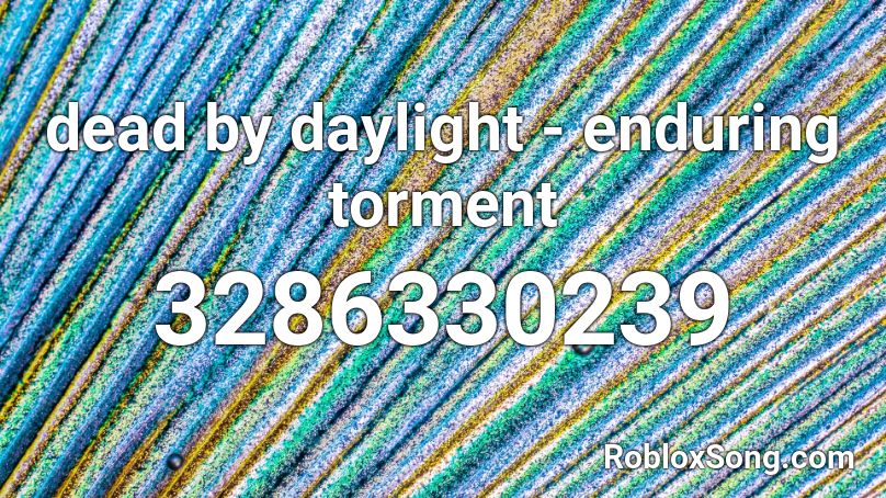 dead by daylight - enduring torment Roblox ID