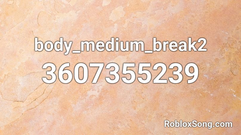 body_medium_break2 Roblox ID