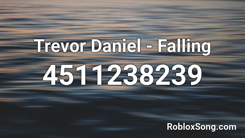 Trevor Daniel Falling Roblox Id Roblox Music Codes - roblox id code for falling by trevor daniel