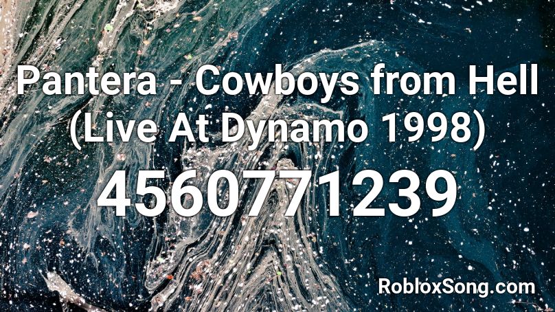 Pantera - Cowboys from Hell (Live At Dynamo 1998) Roblox ID