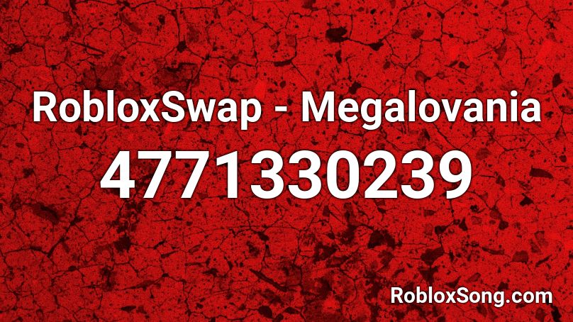 RobloxSwap - Megalovania Roblox ID
