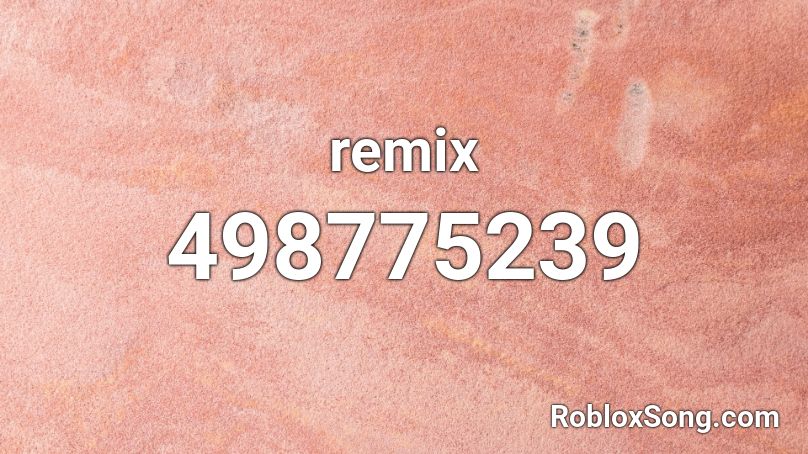 remix Roblox ID