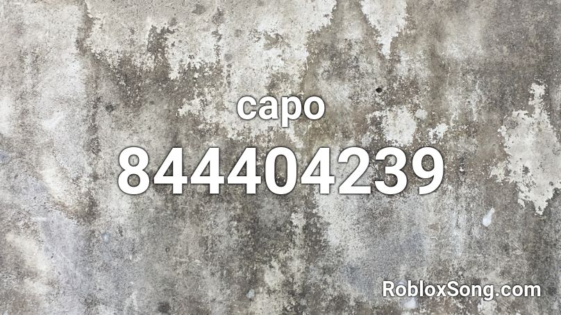 Capo Roblox Id Roblox Music Codes - roblox music id for falling down nohidea