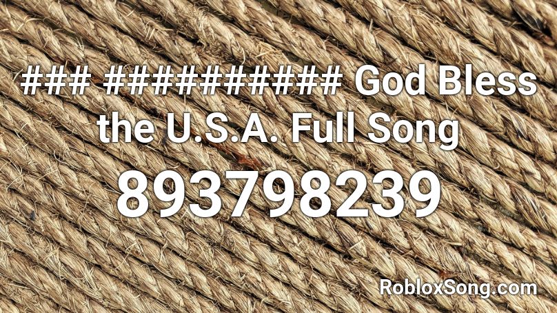 ### ########## God Bless the U.S.A. Full Song Roblox ID