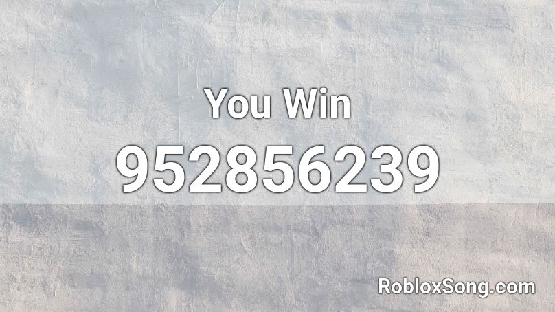 You Win Roblox ID