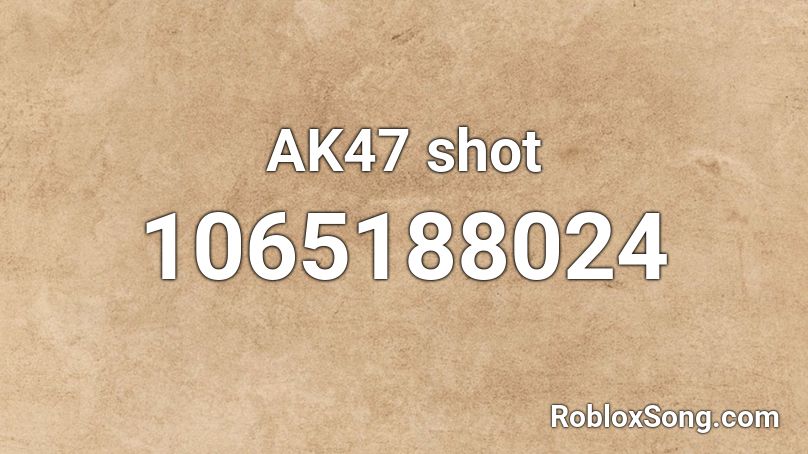 AK47 shot Roblox ID