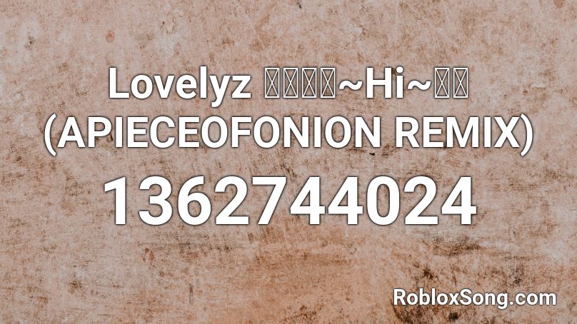 Lovelyz 러블리즈 Hi 안녕 Apieceofonion Remix Roblox Id Roblox Music Codes - hunger games remix roblox