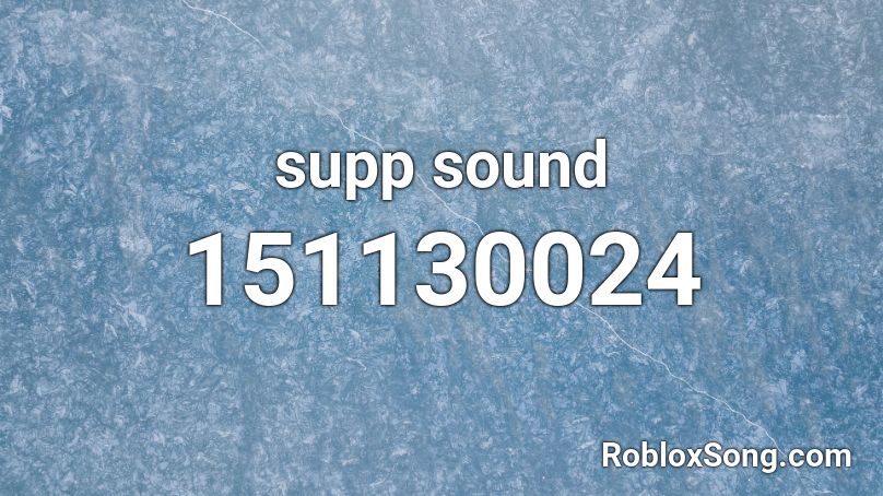 supp sound Roblox ID