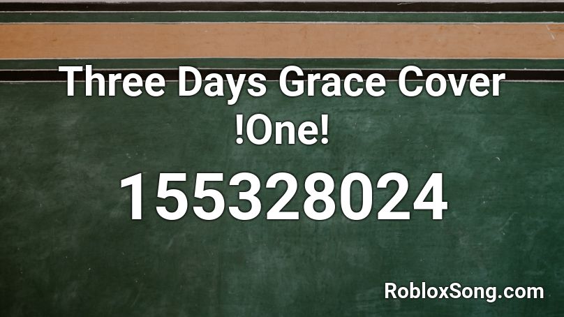 Three Days Grace Cover !One! Roblox ID