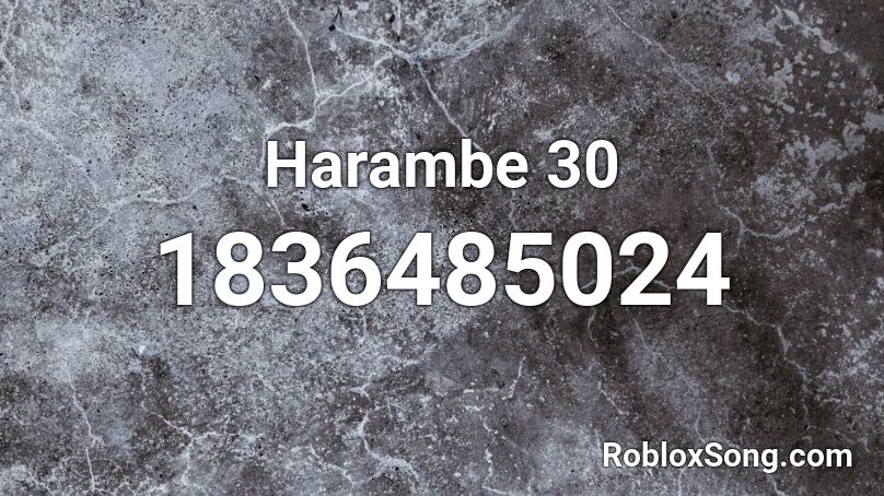 Harambe 30 Roblox ID