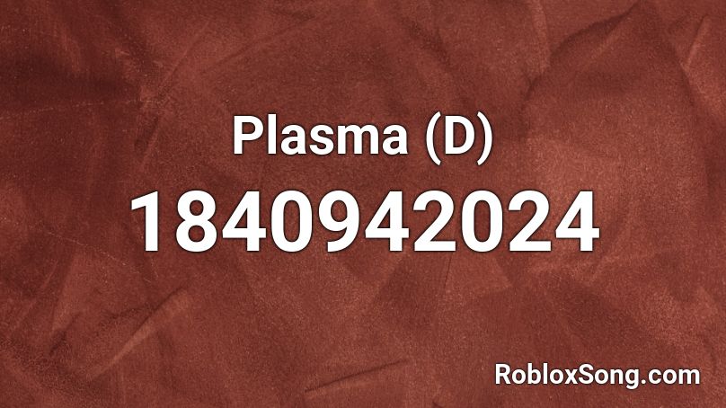 Plasma (D) Roblox ID