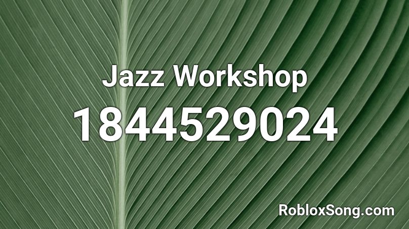 Jazz Workshop Roblox ID