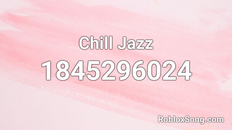 Chill Jazz Roblox ID