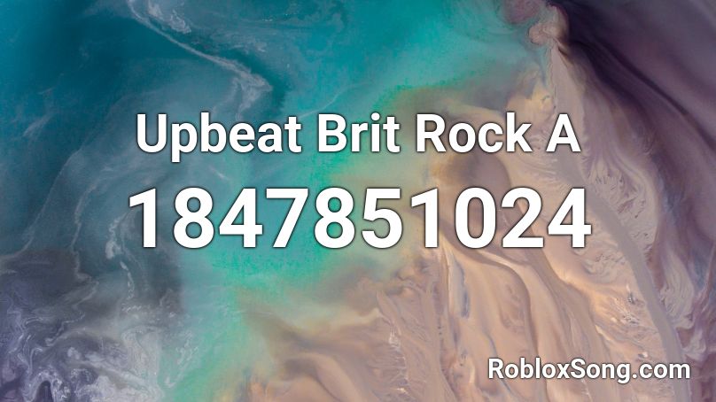 Upbeat Brit Rock A Roblox ID