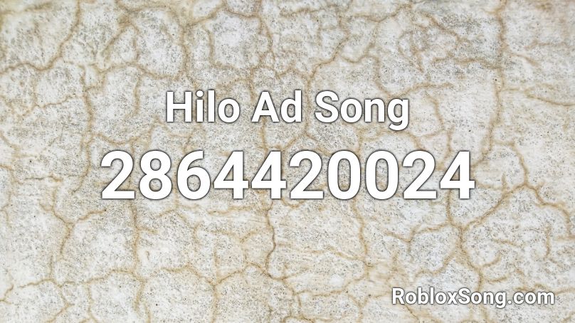 Hilo Ad Song Roblox ID
