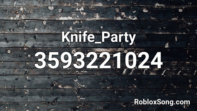 Knife_Party Roblox ID