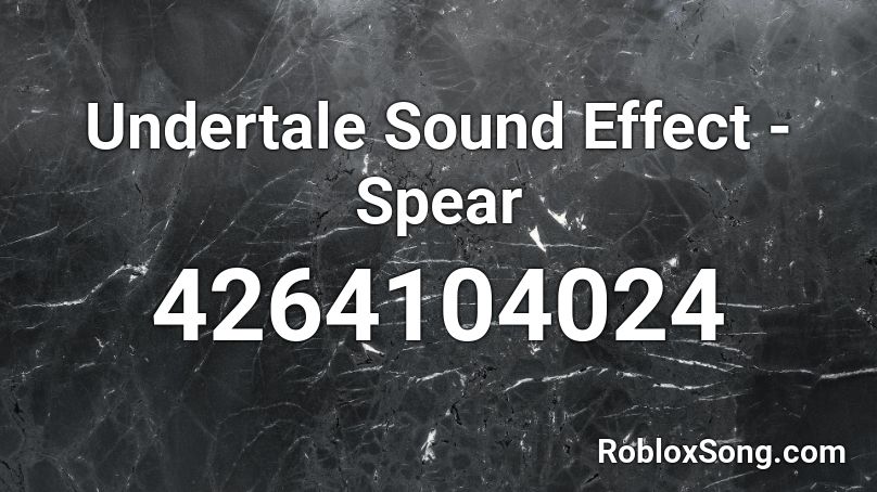 Undertale Sound Effect - Spear Roblox ID