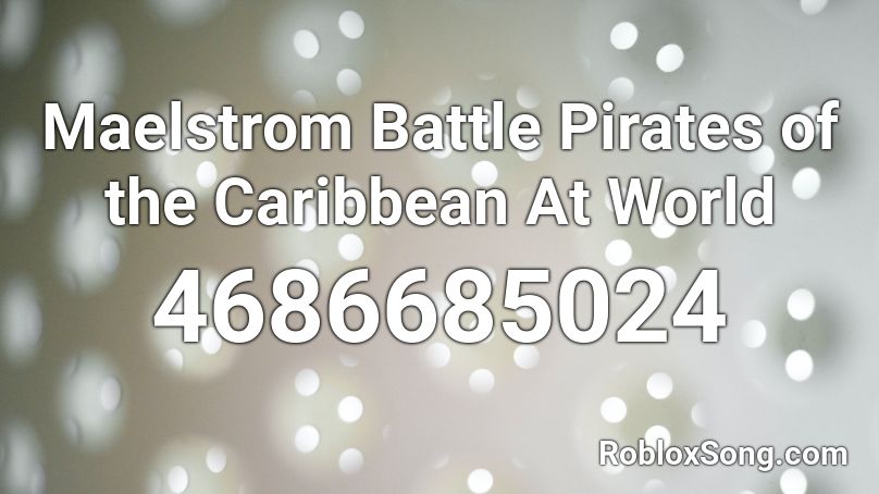 Maelstrom Battle Pirates Of The Caribbean At World Roblox Id Roblox Music Codes - roblox pirates of the caribbean at world