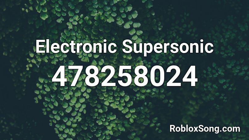 Electronic Supersonic Roblox ID