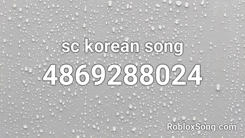 sc korean song Roblox ID