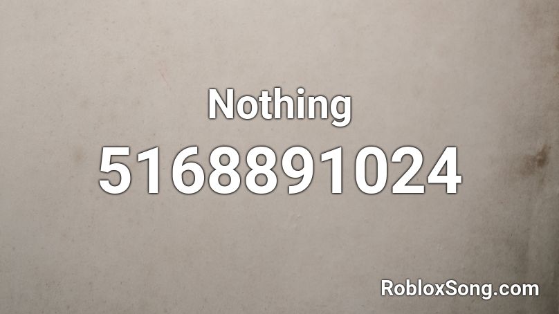 Nothing Roblox ID