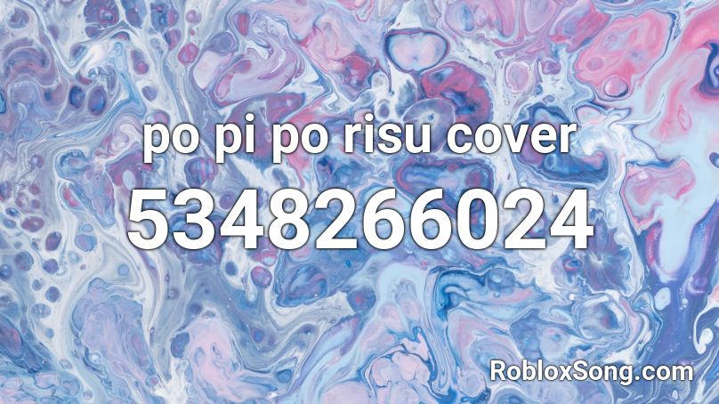 po pi po risu cover Roblox ID
