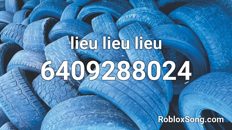 lieu lieu lieu Roblox ID