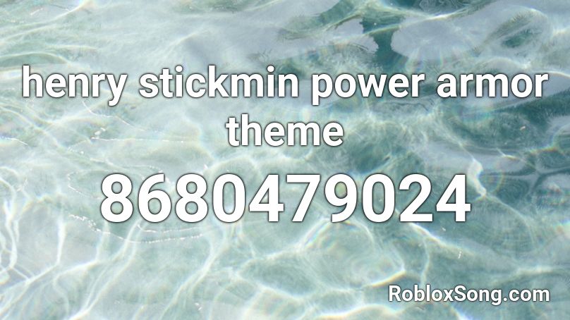 henry stickmin power armor theme Roblox ID
