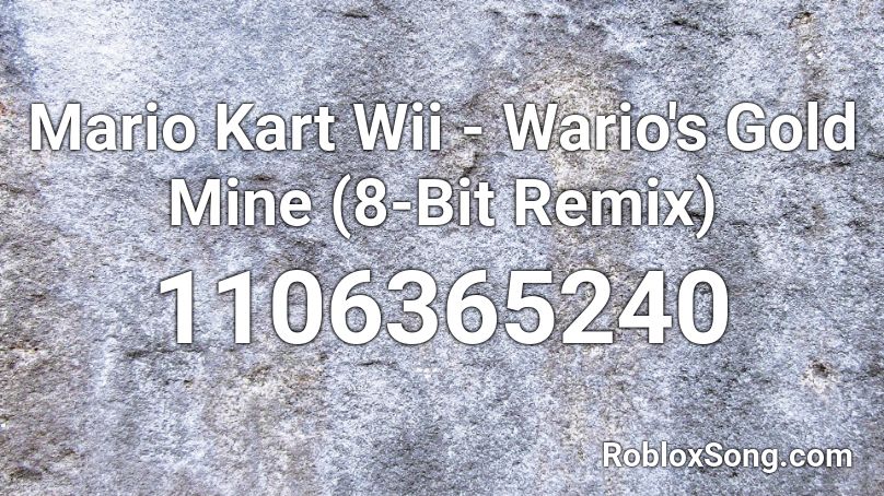 Mario Kart Wii - Wario's Gold Mine (8-Bit Remix) Roblox ID