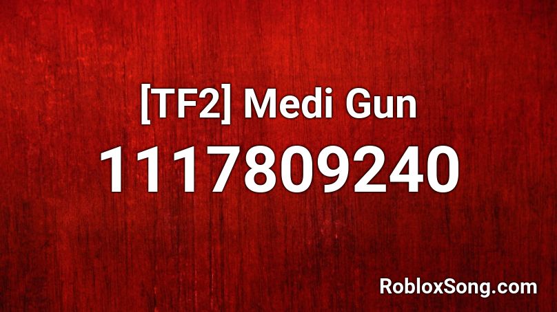 [TF2] Medi Gun Roblox ID