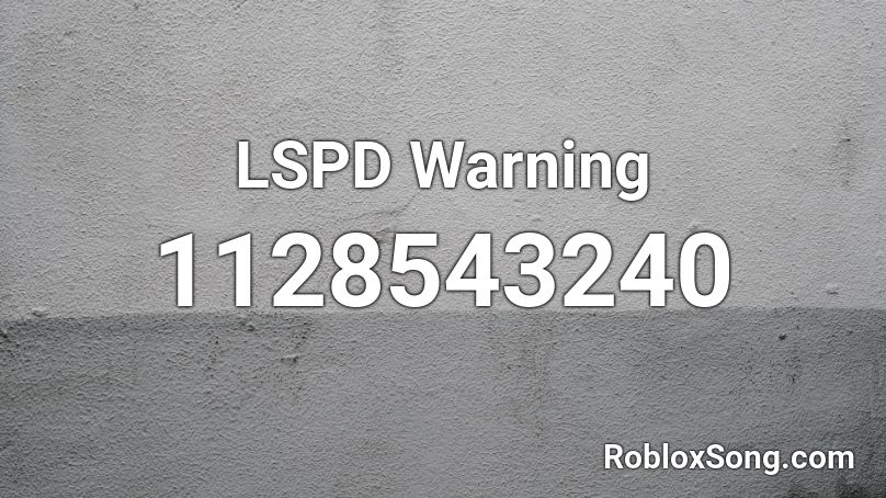 LSPD Warning Roblox ID