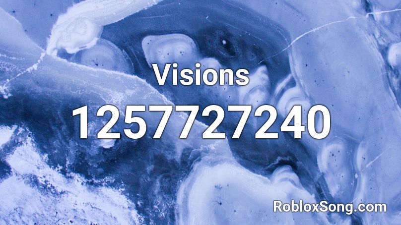Visions Roblox ID