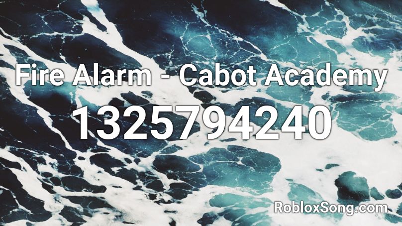 Fire Alarm - Cabot Academy Roblox ID
