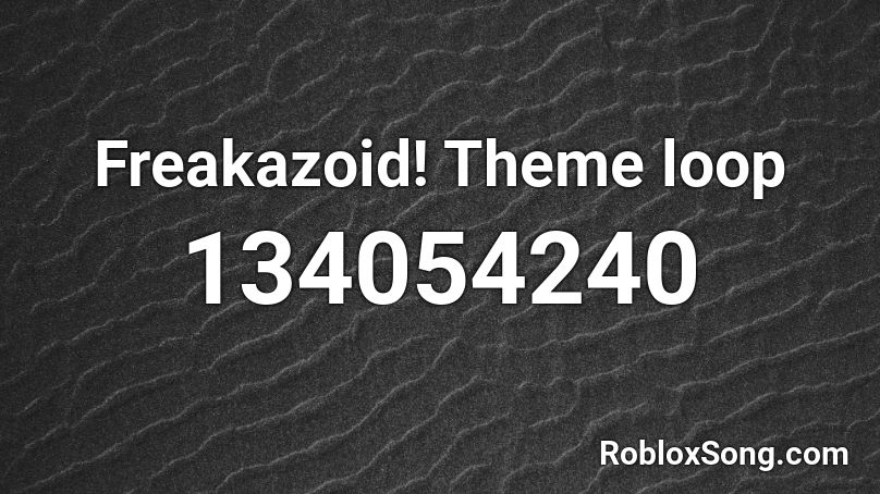 Freakazoid! Theme loop Roblox ID