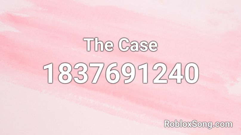 The Case Roblox ID