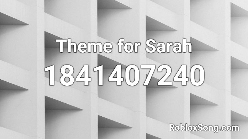 Theme for Sarah Roblox ID