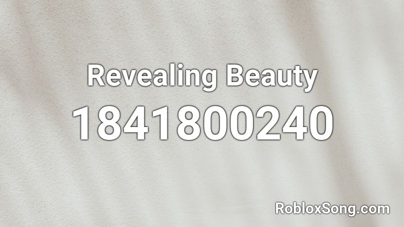 Revealing Beauty Roblox ID